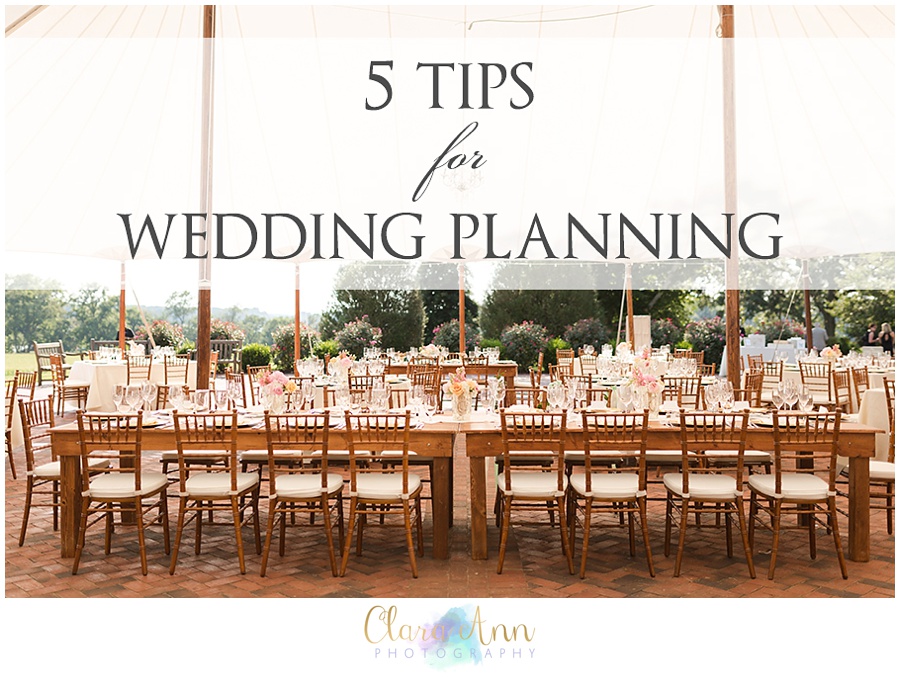 5 Tips for Wedding Planning | Clara Ann Photography 